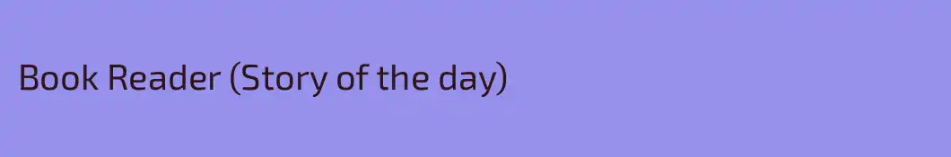 Book Reader (Story of the day)